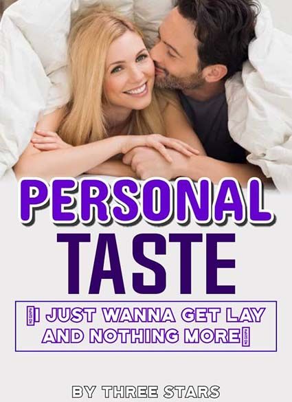 Personal Taste (I Just Want To Get Laid)